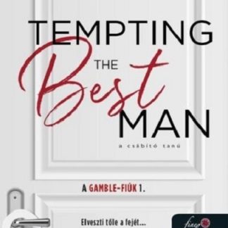 Tempting the Best Man - A csabito tanu