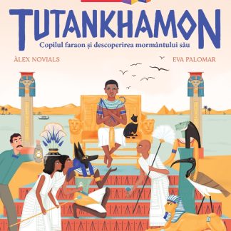 Tutankhamon. Copilul faraon și descoperirea mormântului său