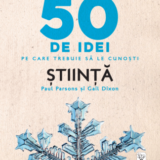 50 de idei pe care trebuie să le cunoști. Știință