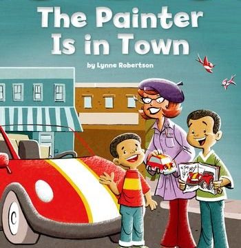 Oxford Phonics World Readers Level 5 The Painter is in Town