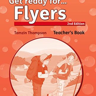 Get ready for Flyers: Teacher's Book and Classroom Presentation Tool