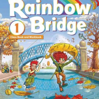 Rainbow Bridge 1 Student’s Book and Workbook