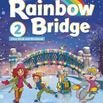 Rainbow Bridge 2 Student’s Book and Workbook