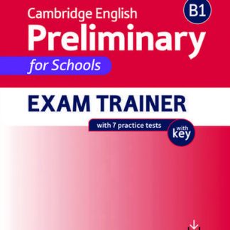 Oxford Preparation and Practice for Cambridge English B1 Preliminary for Schools Exam Trainer with Key