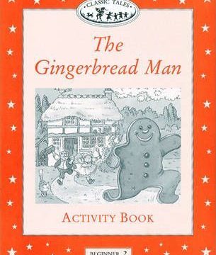 Classic Tales: Beginner Level 2: Gingerbread Man Activity Book