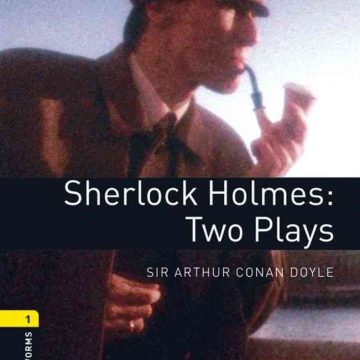 OBW 3E 1: Sherlock Holmes: Two Plays