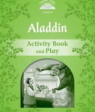 Classic Tales Second Edition: Level 3: Aladdin Activity Book & Play