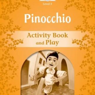 Classic Tales Second Edition: Level 5: Pinocchio Activity Book & Play