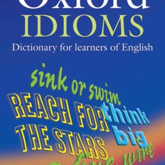Oxford Idioms Dictionary for Learners of English