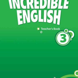 Incredible English, New Edition 3: Teacher's Book