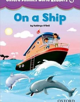 Oxford Phonics World Readers Level 4 On a Ship