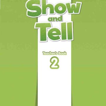 Show and Tell 2 Teacher's Book