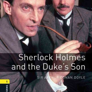 OBW 3E 1: Sherlock Holmes and the Duke's Son
