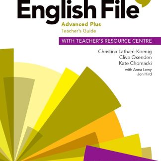 English File 4E Advanced Plus Teacher's Guide with Teacher's Resource Centre