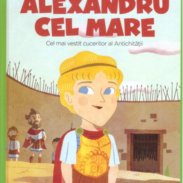 Volumul 61. MICII EROI. Alexandru cel Mare