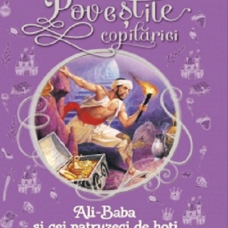 Ali Baba și cei 40 de hoți. Poveștile copilăriei