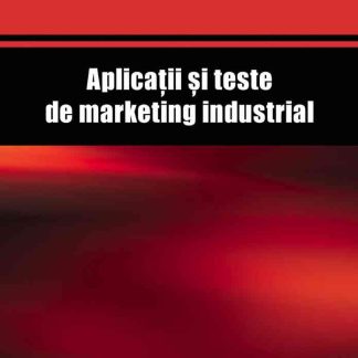 Aplicaţii şi teste de marketing industrial