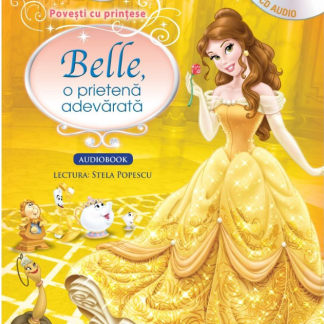 Disney. Prințese. Povești cu prințese. Belle, o prietenă adevărată (Carte+CD)
