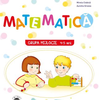 Matematica. Caiet de activitati. Grupa mijlocie 4-5 ani