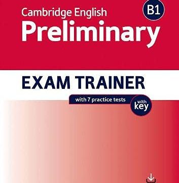 Oxford Preparation and Practice for Cambridge English B1 Preliminary Exam Trainer with Key