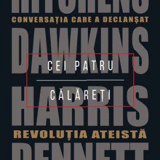 Cei patru călăreți. Conversația care a declanșat revoluția ateistă