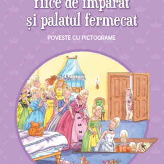 Cele douăsprezece fiice de împărat și palatul fermecat. Poveste cu pictograme. Citesc cu ajutor (nivelul 1)