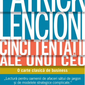 Cinci tentații ale unui CEO