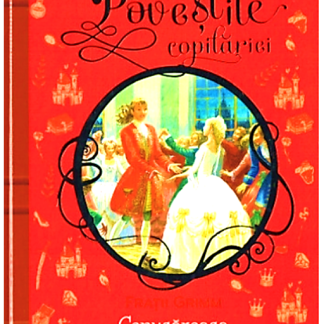 Cenușăreasa. Poveștile copilăriei