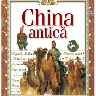 China Antică. Descoperă lumea