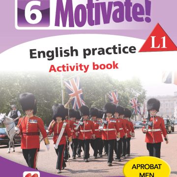 Motivate! English practice. Activity book. L 1. Lectia de engleza (clasa a VI-a)