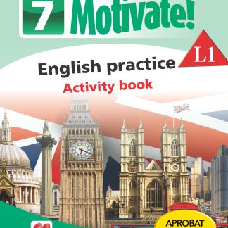 Motivate! English practice. Activity book. L 1. Lectia de engleza (clasa a VII-a)