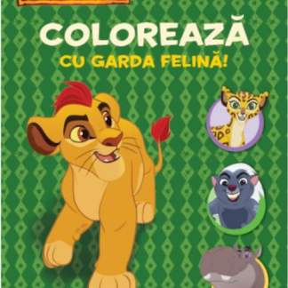 Disney. Garda felină. Colorează cu Garda felină. Aventuri în culori