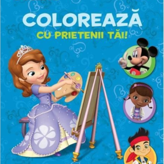 Disney. Colorează cu prietenii tăi! Aventuri în culori