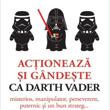 Acționează și gândește ca Darth Vader. Misterios, manipulator, perseverent, puternic și un bun strateg...
