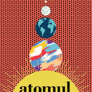 ATOMUL. Particula esențială a Universului