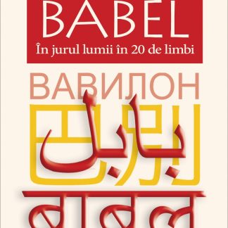 BABEL. În jurul lumii în 20 de limbi