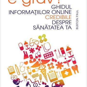 E grav? Ghidul informațiilor online credibile despre sănătatea ta