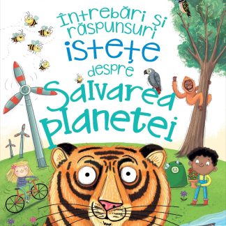 Întrebări și răspunsuri istețe despre SALVAREA PLANETEI