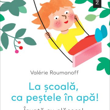 La școală, ca peștele în apă! Învață cu plăcere!