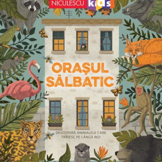 Orașul sălbatic. Descoperă animalele care trăiesc lângă noi.