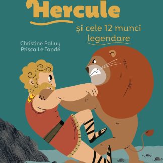 Povestea mea de seară: Hercule și cele 12 munci legendare