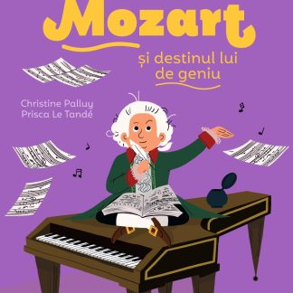 Povestea mea de seară: Mozart și destinul lui de geniu