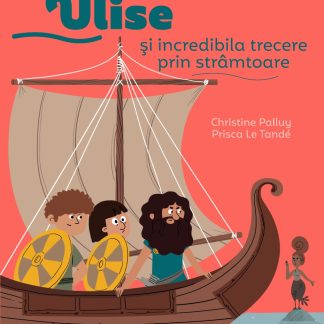 Povestea mea de seară: Ulise și incredibila trecere prin strâmtoare