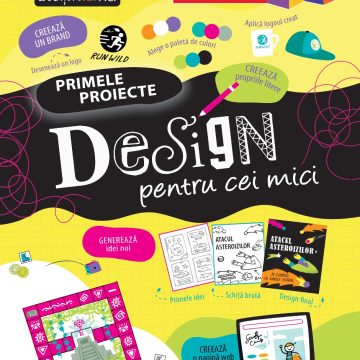 DESIGN pentru cei mici. Primele proiecte. Educație STEM