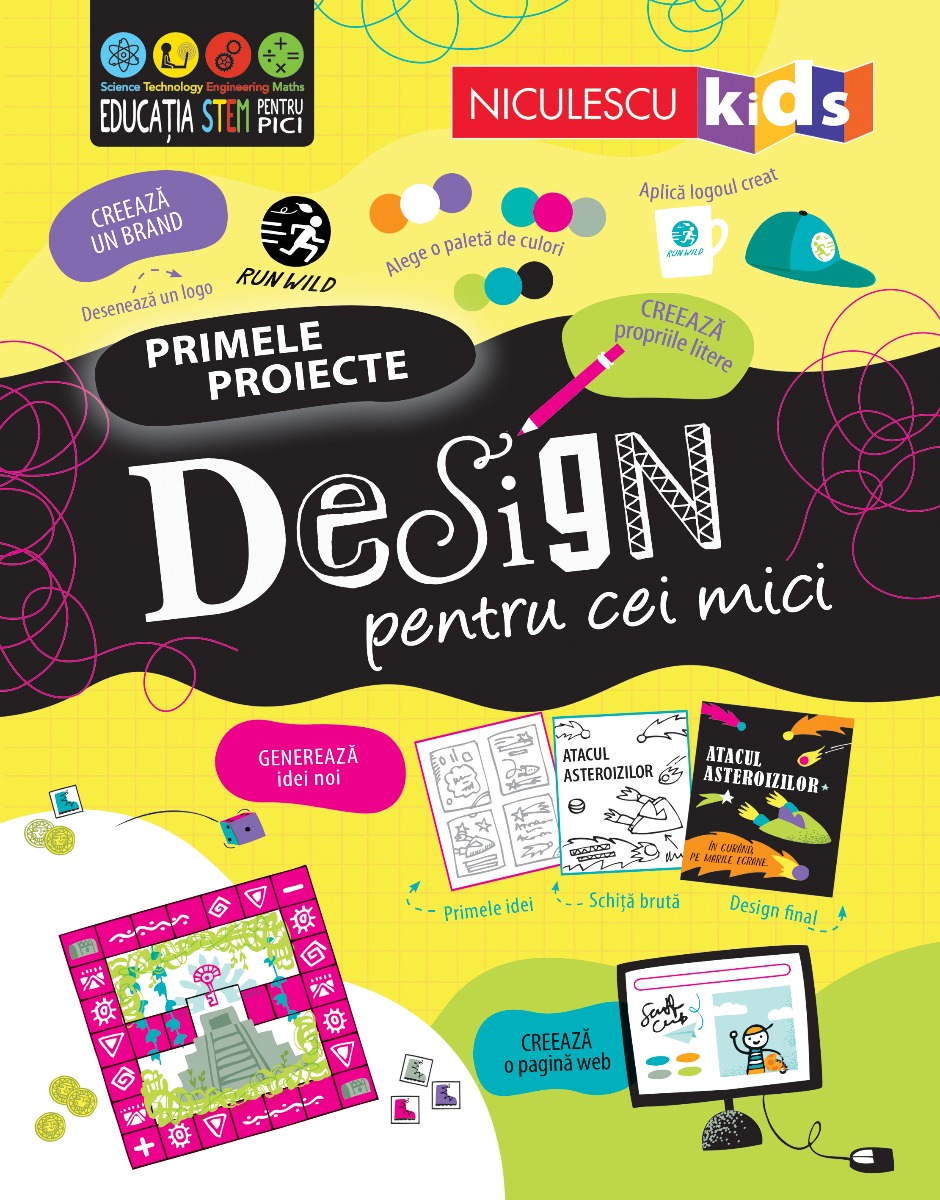 DESIGN pentru cei mici. Primele proiecte. Educație STEM