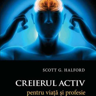 Creierul activ pentru viaţă şi profesie