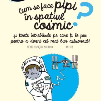 Cum se face pipi în spațiul cosmic?