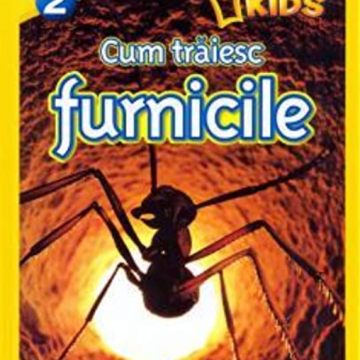 Cum trăiesc furnicile. National Geographic Kids. Învăț să citesc (nivelul 2)