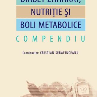 Diabet zaharat, nutriție și boli metabolice. Compendiu