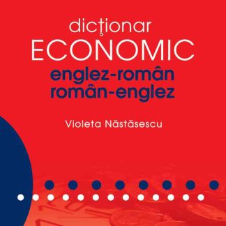 Dicţionar economic englez-român / român-englez